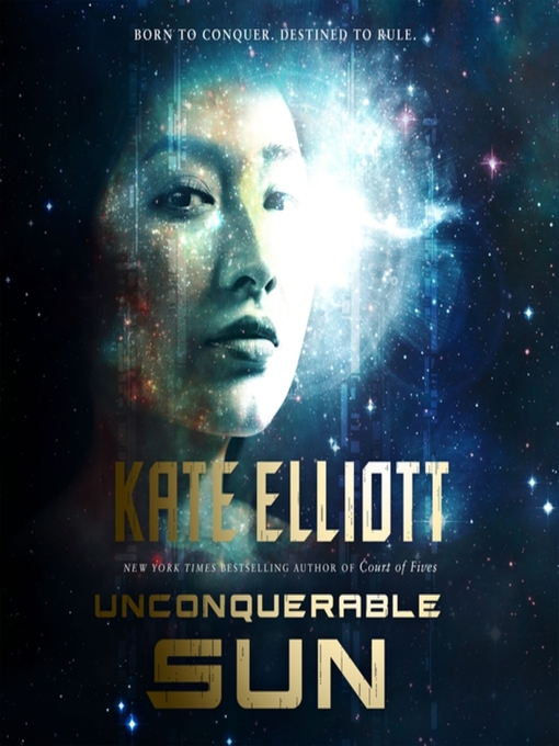 Title details for Unconquerable Sun by Kate Elliott - Wait list